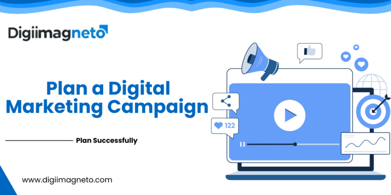 Plan a digital marketing campaign successfully with DigiimagnEto, featuring video marketing, social media engagement, analytics, and online promotion strategies.