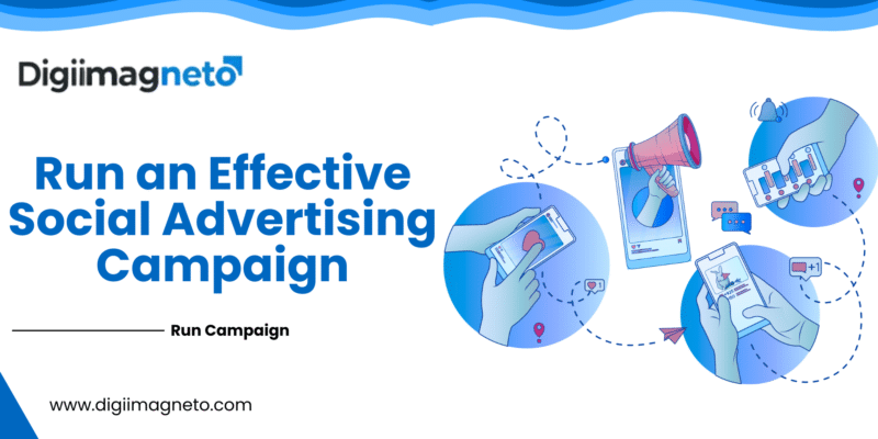 Run an effective social advertising campaign illustration showing mobile marketing, social media ads, audience targeting, and digital promotion by DigiiMagneto.