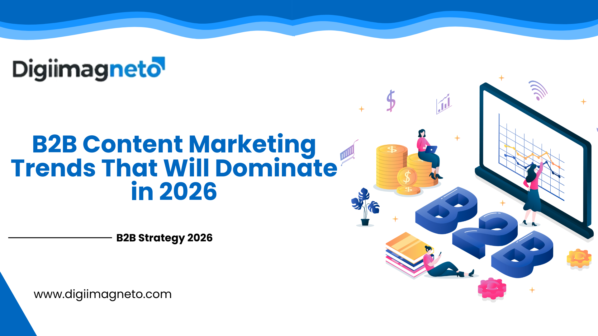 B2B content marketing trends 2026 illustration showing data analytics, AI-driven strategy, business growth charts, and digital marketing insights.
