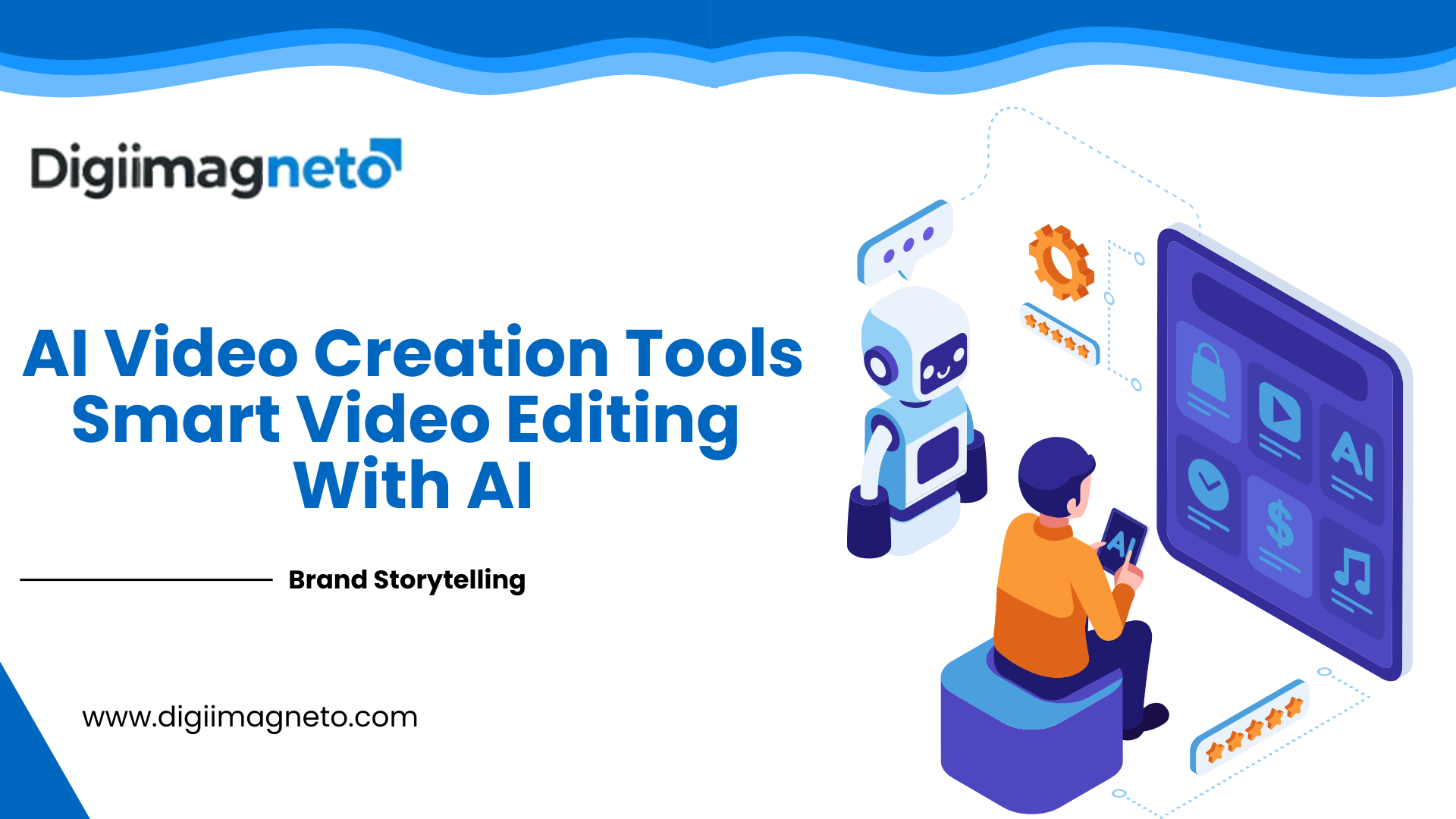 AI video creation tools and smart video editing illustration showing a robot and a person using AI-powered digital content tools.