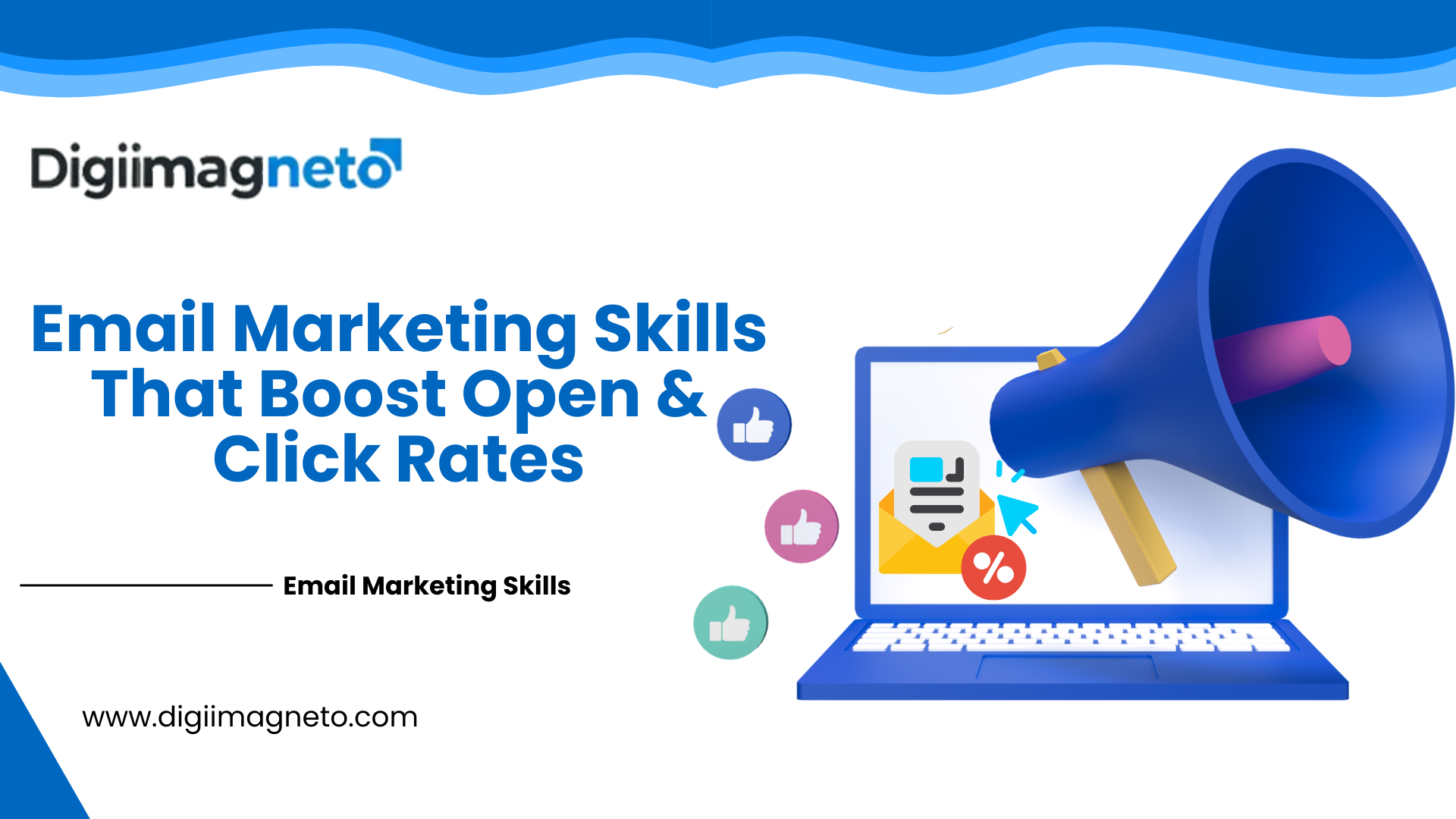 Email marketing skills illustration showing a laptop with email icon, discount symbol, and megaphone highlighting strategies to boost open rates and click-through rates by DigiiMagneto.